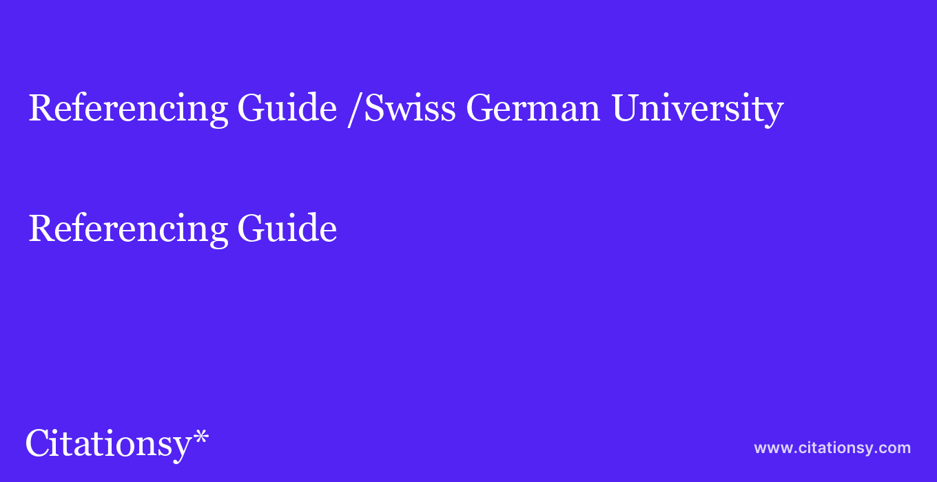 Referencing Guide: /Swiss German University